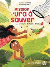 Les Aventures De Poema Et Tunui Tome 3 : Mission 'Ura À Sauver