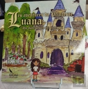 Les Aventures De Princesse Luana : Tome 1 Un Château Bien (Trop) Rempli