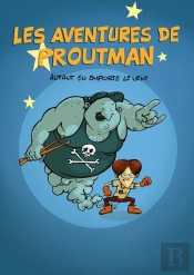 Les Aventures De Proutman Tome 1 : Autant En Emporte Le Vent