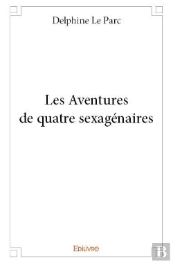 Bertrand.pt - Les Aventures De Quatre Sexagenaires