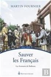 Les Aventures De Radisson Tome 2 : Sauver Les Français