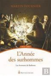 Les Aventures De Radisson Tome 3 : L'Année Des Surhommes