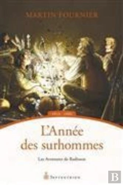 Bertrand.pt - Les Aventures De Radisson Tome 3 : L'Année Des Surhommes