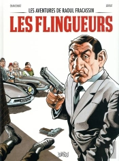 Les Aventures De Raoul Fracassin ; Les Flingueurs