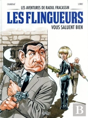 Les Aventures De Raoul Fracassin Tome 2 ; Les Flingueurs Vous Saluent Bien