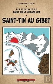 Les Aventures De Saint-Tin Et Son Ami Lou : Saint-Tin Au Gibet