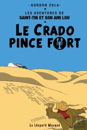 Les Aventures De Saint-Tin Et Son Ami Lou Tome 1 : Le Crado Pince Fort