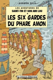 Les Aventures De Saint-Tin Et Son Ami Lou Tome 12 : Les Six Gardes Du Phare Amon