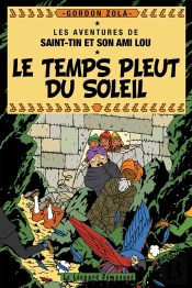 Les Aventures De Saint-Tin Et Son Ami Lou Tome 19 : Le Temps Pleut Du Soleil