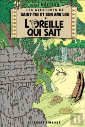 Les Aventures De Saint-Tin Et Son Ami Lou Tome 3 : L'Oreille Qui Sait