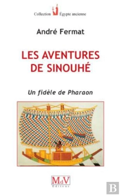 Bertrand.pt - Les Aventures De Sinouhé ; Un Fidèle De Pharaon