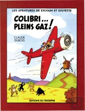 Les Aventures De Sylvain Et Sylvette Tome 4 : Colibri... Pleins Gaz !