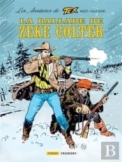 Les Aventures De Tex 5 : La Ballade De Zeke Colter