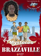Les Aventures De Thomas, Ulysse Et Alima ; Mystères À Brazzaville