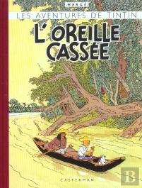 Les Aventures De Tintin Tome 6 : L'Oreille Cassée