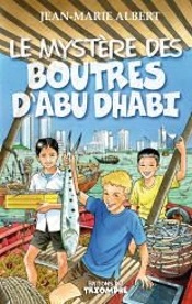Les Aventures De Titou Et Maxou Tome 3 : Le Mystère Des Boutres D'Abu Dhabi