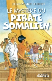 Les Aventures De Titou Et Maxou Tome 5 : Le Mystère Du Pirate Somalien
