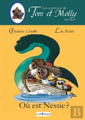 Les Aventures De Tom Et Molly Tome 8 : Où Est Nessie ?
