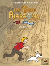 Les Aventures De Vick Et Vicky ; Intégrale ; Sur Les Terres Des Pharaons