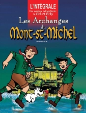 Les Aventures De Vick Et Vicky : Intégrale Tomes 5 Et 6 : Les Archanges Du Mont-St-Michel