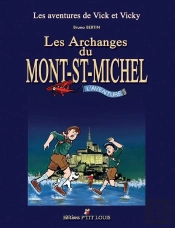 Les Aventures De Vick Et Vicky ; Les Archanges Du Mont Saint-Michel ; Intégrale T.1 Et T.2