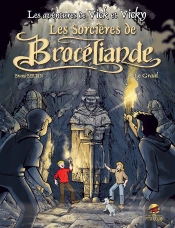Les Aventures De Vick Et Vicky T.10 ; Les Sorcières De Brocéliande T.3 ; Le Graal