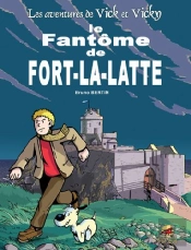 Les Aventures De Vick Et Vicky T.13 ; Le Fantôme De Fort-La-Latte
