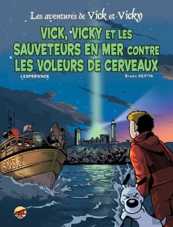 Bertrand.pt - Les Aventures De Vick Et Vicky T.17 ; Les Sauveteurs En Mer Contre Les Voleurs De Cerveaux ; L'Expérience
