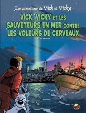 Les Aventures De Vick Et Vicky T.17 ; Vick Et Vicky Et Les Sauveteurs En Mer Contre Les Voleurs De Cerveaux