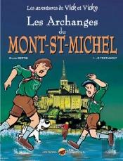 Les Aventures De Vick Et Vicky T.5 ; Les Archanges Du Mont-St-Michel T.1 ; Le Testament