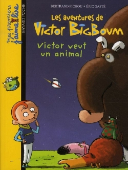 Bertrand.pt - Les Aventures De Victor Bigboum ; Victor Veut Un Animal
