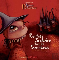 Bertrand.pt - Les Aventures De Violette Dumalasourire - Rentree Scolaire Chez Les Sorcieres
