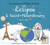 Les Aventures D'Eclipse De Lune Tome 4 : Eclipse À Saint-Pétersbourg