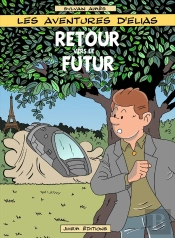 Les Aventures D'Elias T.3 ; Retour Vers Le Futur