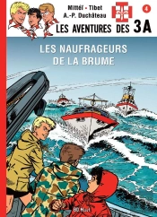 Les Aventures Des 3a Tome 4 : Les Naufrageurs De La Brume