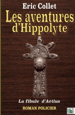 Bertrand.pt - Les Aventures D'Hippolyte : La Fibule D'Aetius