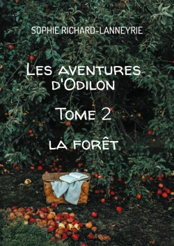 Bertrand.pt - Les Aventures D'Odilon : Tome 2 La Forêt