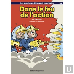 Bertrand.pt - Les Aventures D'Oscar Et Mauricette T.10 ; Dans Le Feu De L'Action