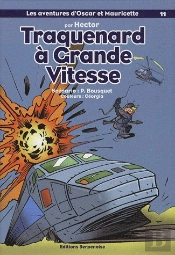 Les Aventures D'Oscar Et Mauricette T.11 ; Traquenard À Grande Vitesse