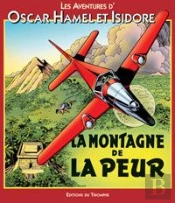 Les Aventures D'Oscar Hamel Et Isidore Tome 8 ; La Montagne De La Peur