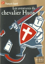 Les Aventures Du Chevalier Huon De Bordeaux