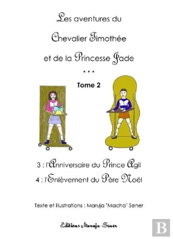 Bertrand.pt - Les Aventures Du Chevalier Timothee Et De La Princesse Jade ; Tome 2