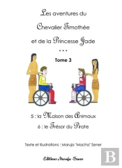 Les Aventures Du Chevalier Timothee Et De La Princesse Jade - Tome 3
