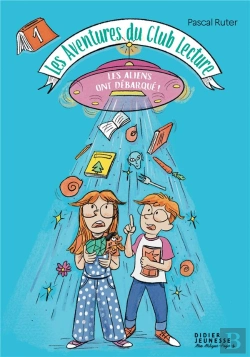 Bertrand.pt - Les Aventures Du Club Lecture Tome 1 : Les Aliens Ont Débarqué !