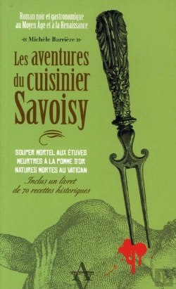 Bertrand.pt - Les Aventures Du Cuisinier Savoisy ; Souper Mortel Aux Étuves ; Meurtres À La Pomme D'Or ; Natures Mortes Au Vatican