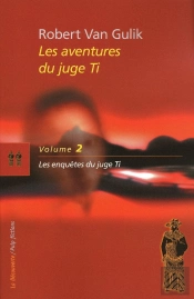 Les Aventures Du Juge Ti Tome 2 ; Les Enquêtes Du Juge Ti