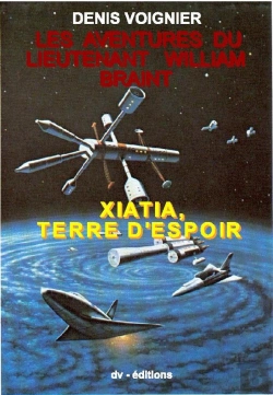 Bertrand.pt - Les Aventures Du Lieutenant William Braint Tome 1 ; Xiatia, Terre D'Espoir