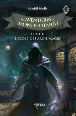 Bertrand.pt - Les Aventures Du Monde D'Emuu Tome 2 : L'École Des Archimages