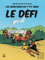 Les Aventures Du P'Tit Hugo ; Le Défi