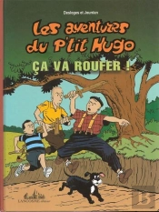 Les Aventures Du P'Tit Hugo Tome 3 ; Ça Va Roufer !